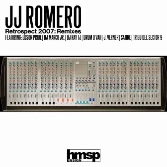 Retrospect 2007: Remixes by JJ Romero