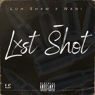 Last Shot by Luh Shxm