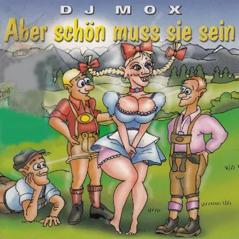 Aber schön muss sie sein by DJ Mox