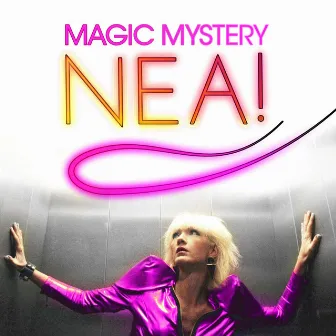 Magic Mystery (International Version) by Nea