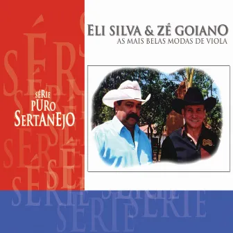 As Mais Belas Modas de Viola by Eli Silva e Zé Goiano