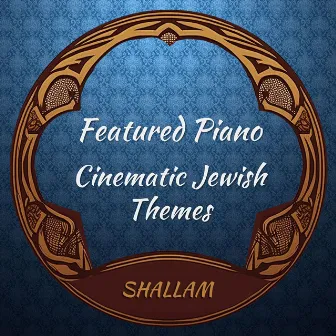 Featured Piano Cinematic Jewish Themes by Oliver Kite