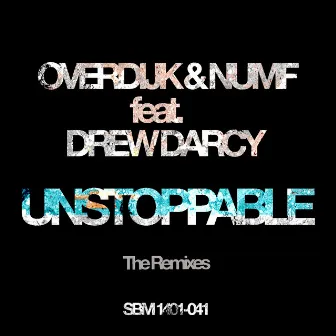 Unstoppable (The Remixes) by Overdijk & Numf