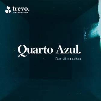 Quarto Azul by Dan Abranches