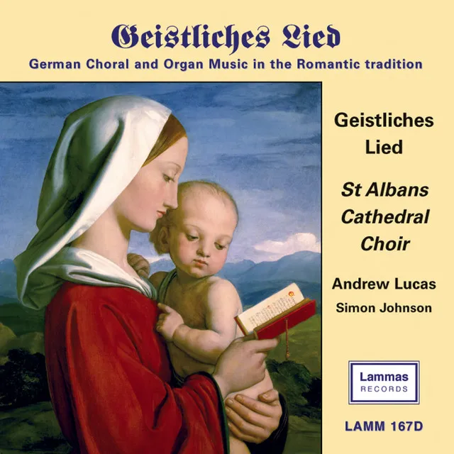 Geistliches Lied: German Choral and Organ Music in the Romantic tradition