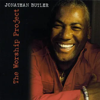 The Worship Project by Jonathan Butler