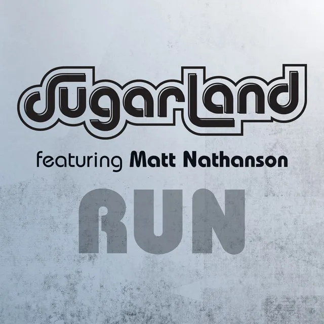 Run - Sugarland Version