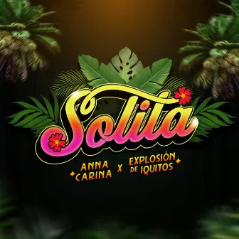 Solita by Explosión De Iquitos