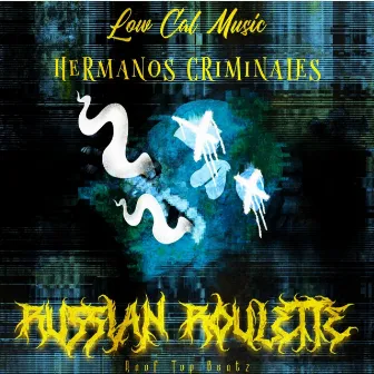 Russian Roulette by Hermanos Criminales