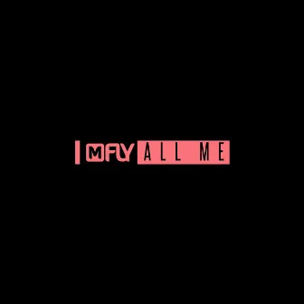 All Me by M-Fly