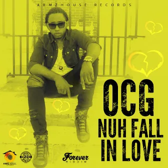 Nuh Fall in Love by Ocg