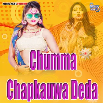 Chumma Chapkauwa Deda by Ranjan