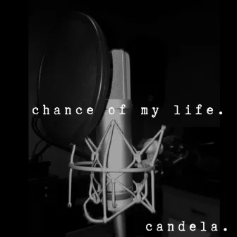 Chance of My Life by Candela