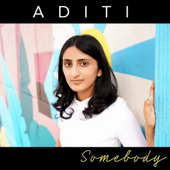 Somebody by Aditi