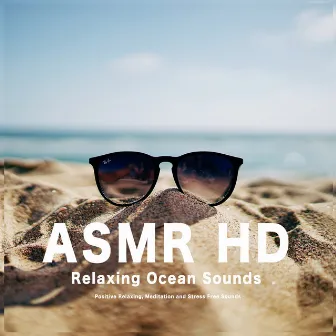 Asmr - Relaxing Ocean Sounds by ASMR HD