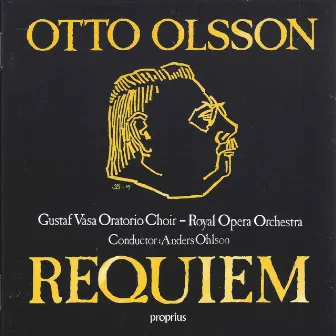 Otto Olsson: Requiem by Royal Opera Orchestra