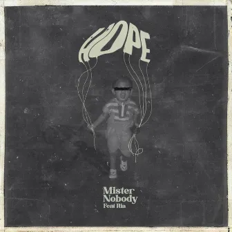 Hope by Mister Nobody