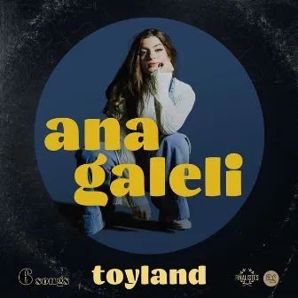 Toyland by Ana Galeli