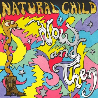 Now and Then - Single by Natural Child