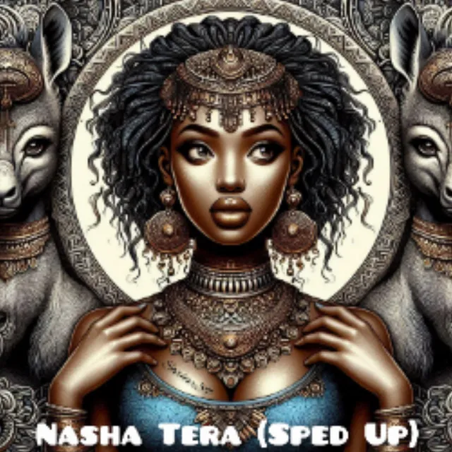 Nasha Tera (Sped Up)