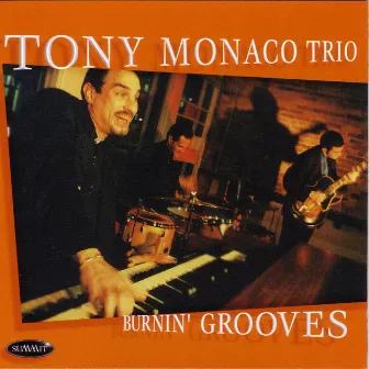 Burnin' Grooves by Tony Monaco