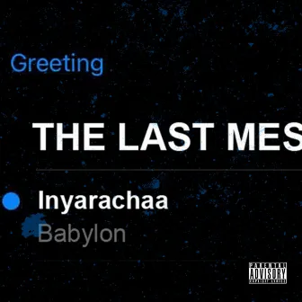 The Last Message (Freestyle) by Inyarachaa