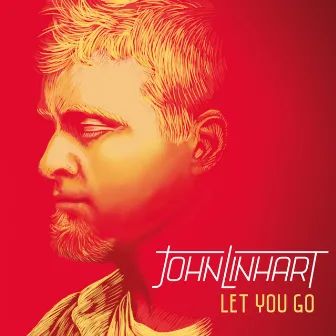 Let You Go by John Linhart