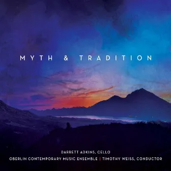 Myth & Tradition by Oberlin Contemporary Music Ensemble