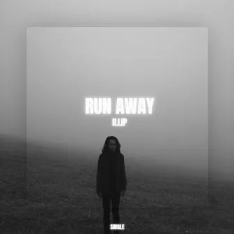 Run Away by i l l i p