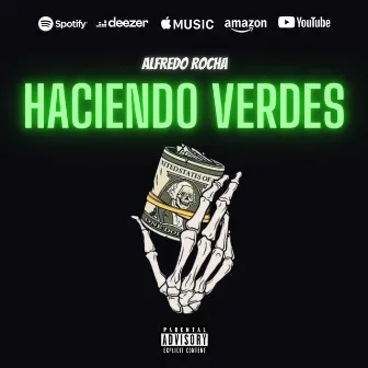 Haciendo Verdes by Alfredo Rocha