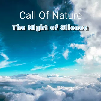 The Night of Silence by Call Of Nature