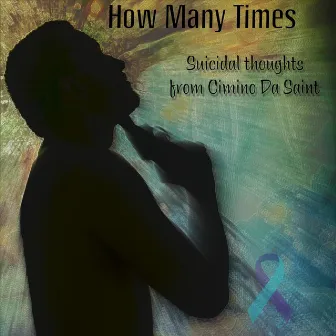 How Many Times by Cimino Da Saint