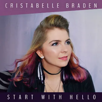 Start with Hello by Cristabelle Braden