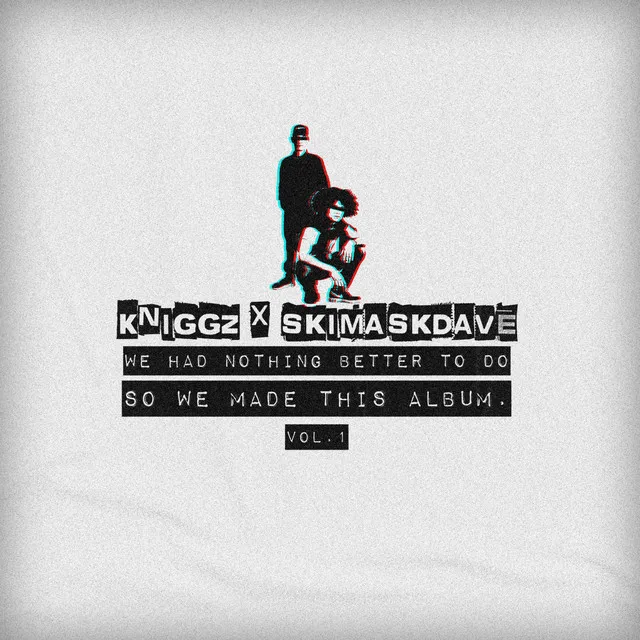 We Had Nothing Better to Do So We Made This Album, Vol. 1: Skimaskdave