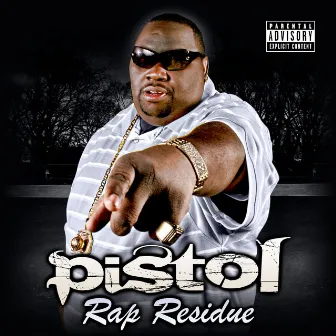 Rap Residue by Pistol