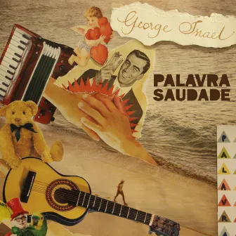 Palavra Saudade by George Israel