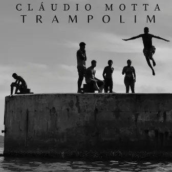 Trampolim by Cláudio Motta