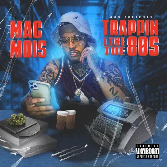 Trappin Like The 80s by Mac Mois