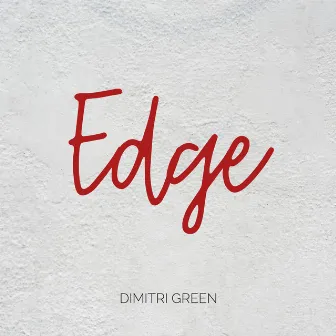 Edge by Dimitri Green