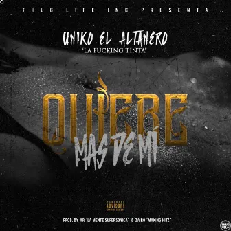 Quiere Mas De Mi by Uniko El Altanero