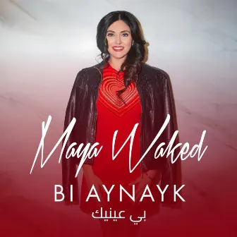 Bi Aynayk by Maya Waked