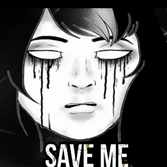 Save Me by AXHU