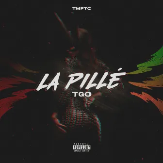 La Pillé by TGO