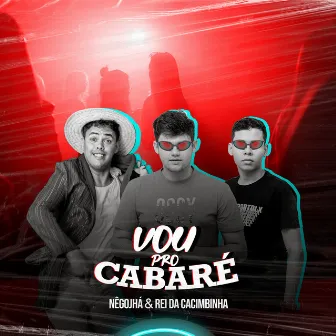 Vou pro Cabaré by Nêgo Jhá