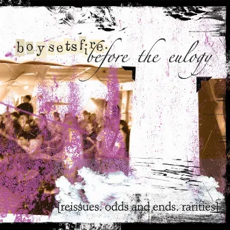 Before the Eulogy by Boysetsfire