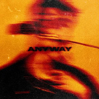 ANYWAY by Bons