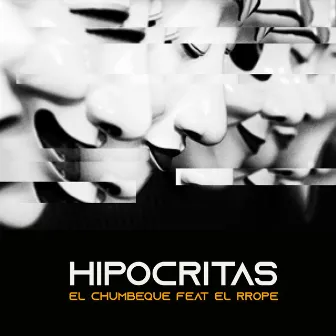 Hipocritas by El Chumbeque