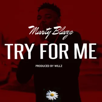 Try for Me - Single by Marty Blaze