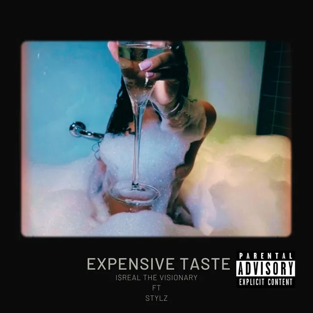 EXPENSIVE TASTE