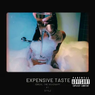 EXPENSIVE TASTE by I$REAL